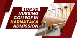 TOP 20 Nursing College In Karnataka Admission: A Gateway to Fulfilling Careers in Healthcare